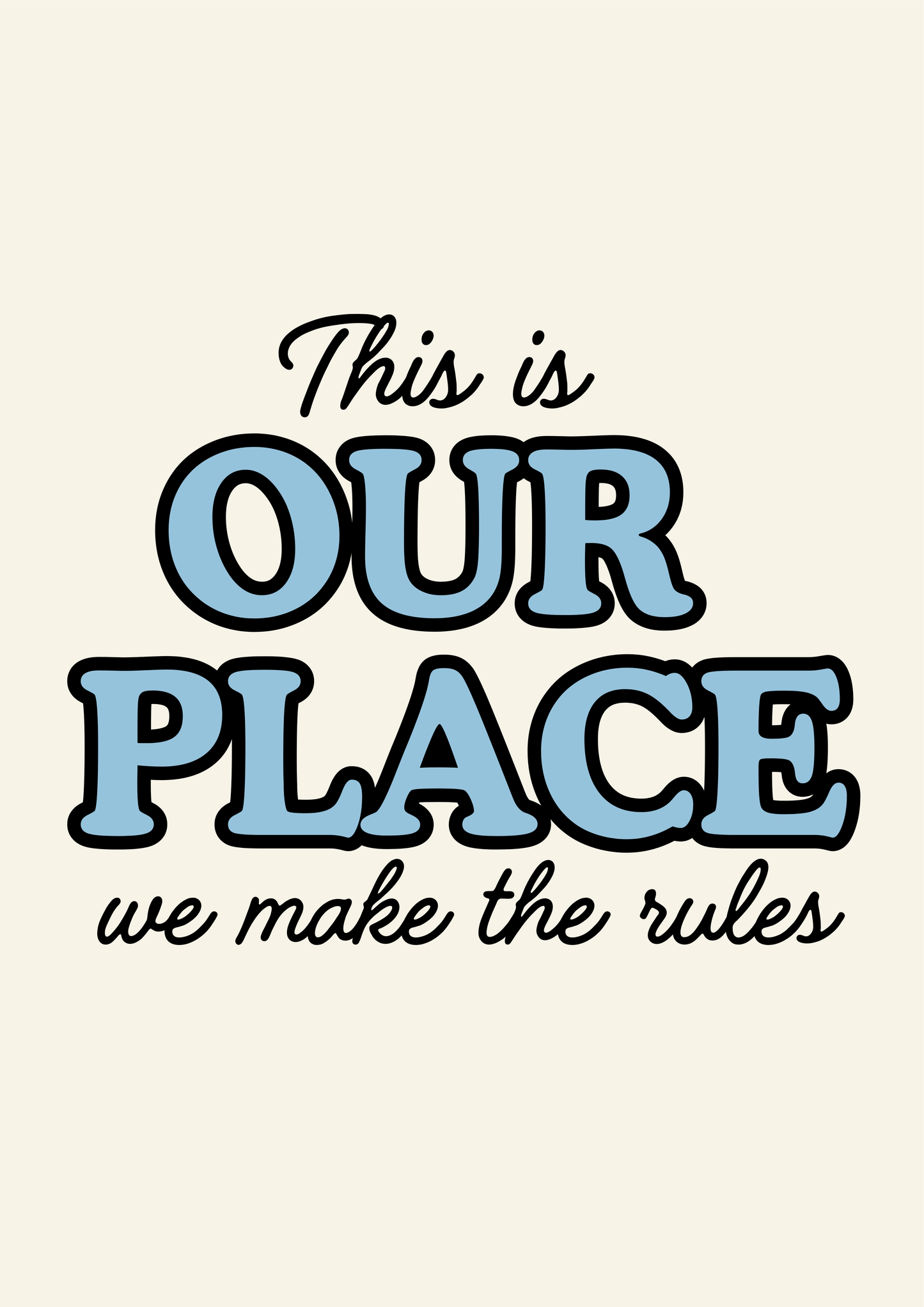 This is our place print - Taylor swift inspired