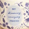 Lisa Angel - Ceramic 'My Blooming Amazing' Friend Mug