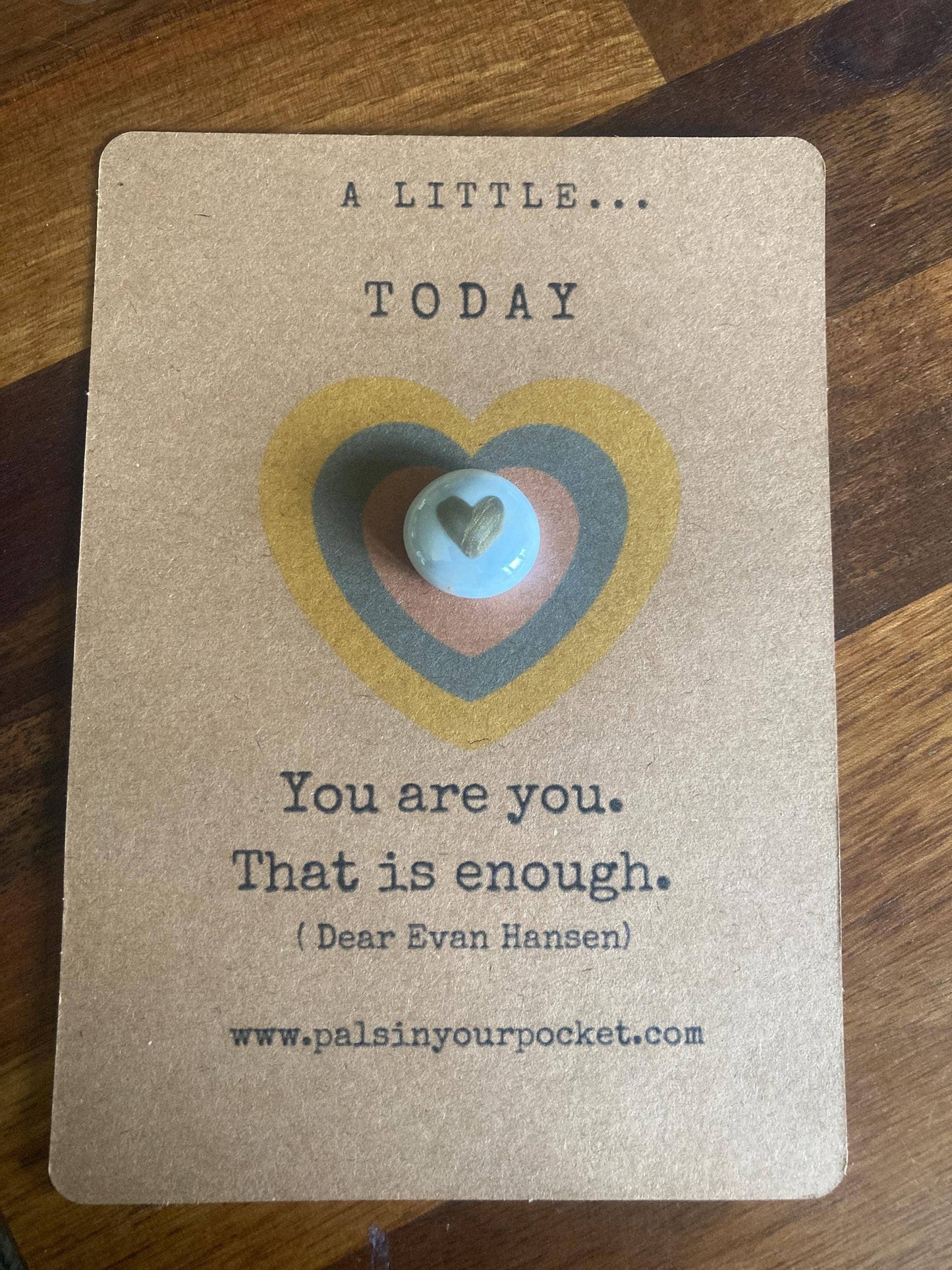 Pals in your Pocket - Dear Evan Hansen Inspired Affirmation Stone