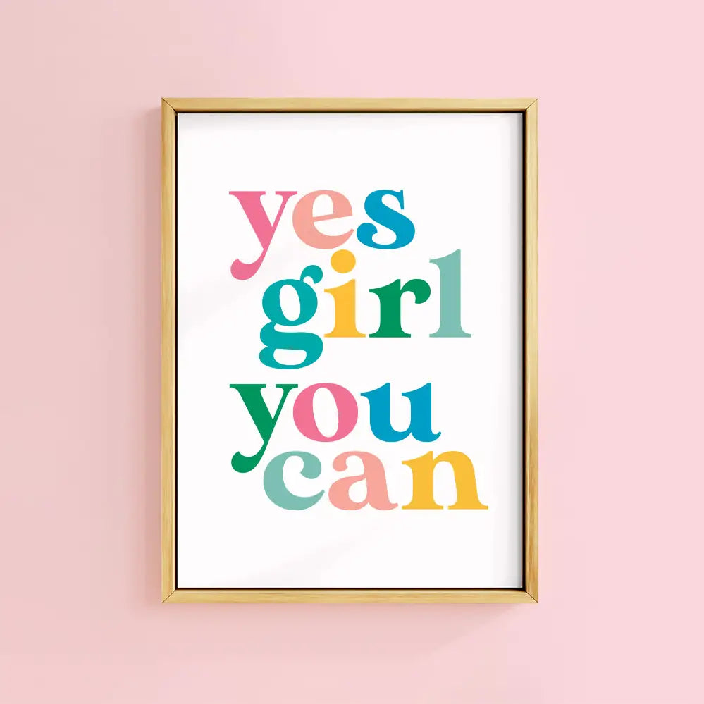 Yes Girl You Can Print
