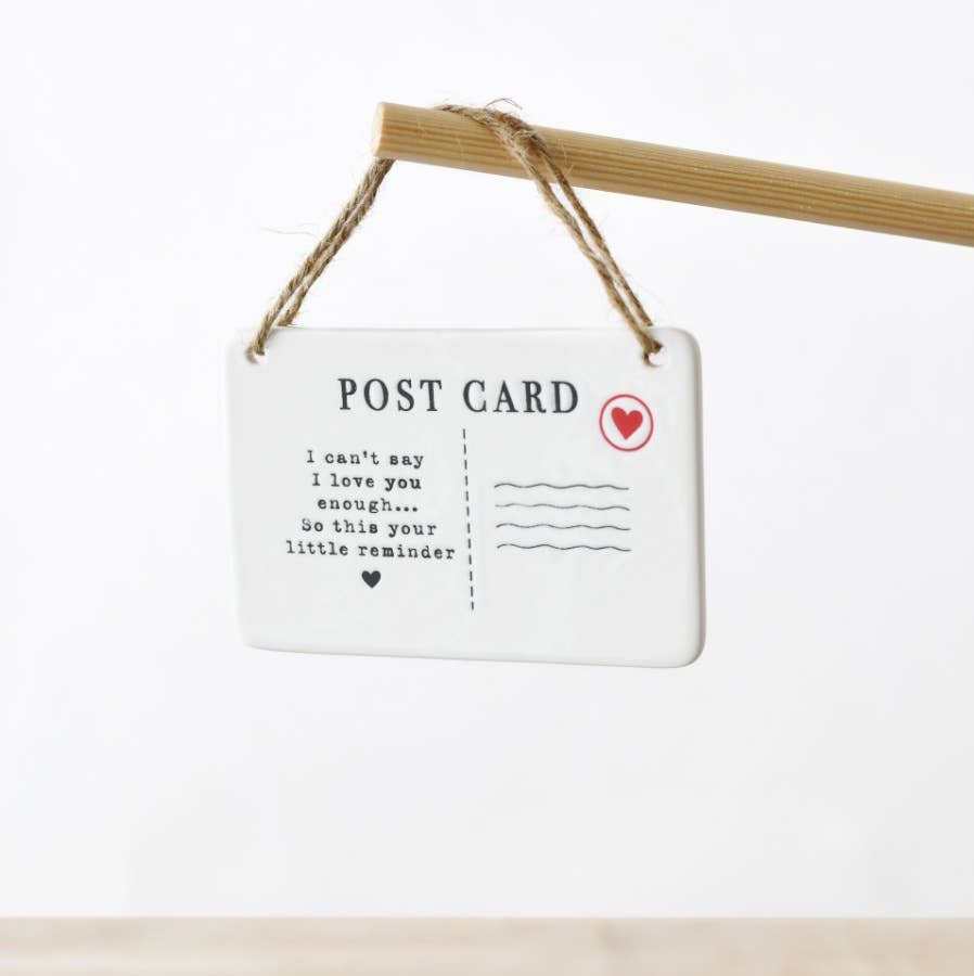 I Cant say i love you Enough hanging ceramic Post Card Sign, 11cm