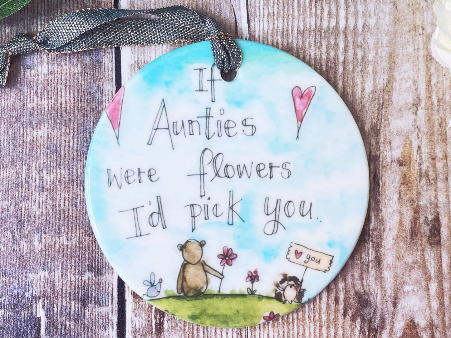 Little Heart - If Aunties were flowers I'd pick you Little Ceramic Hanging Circle