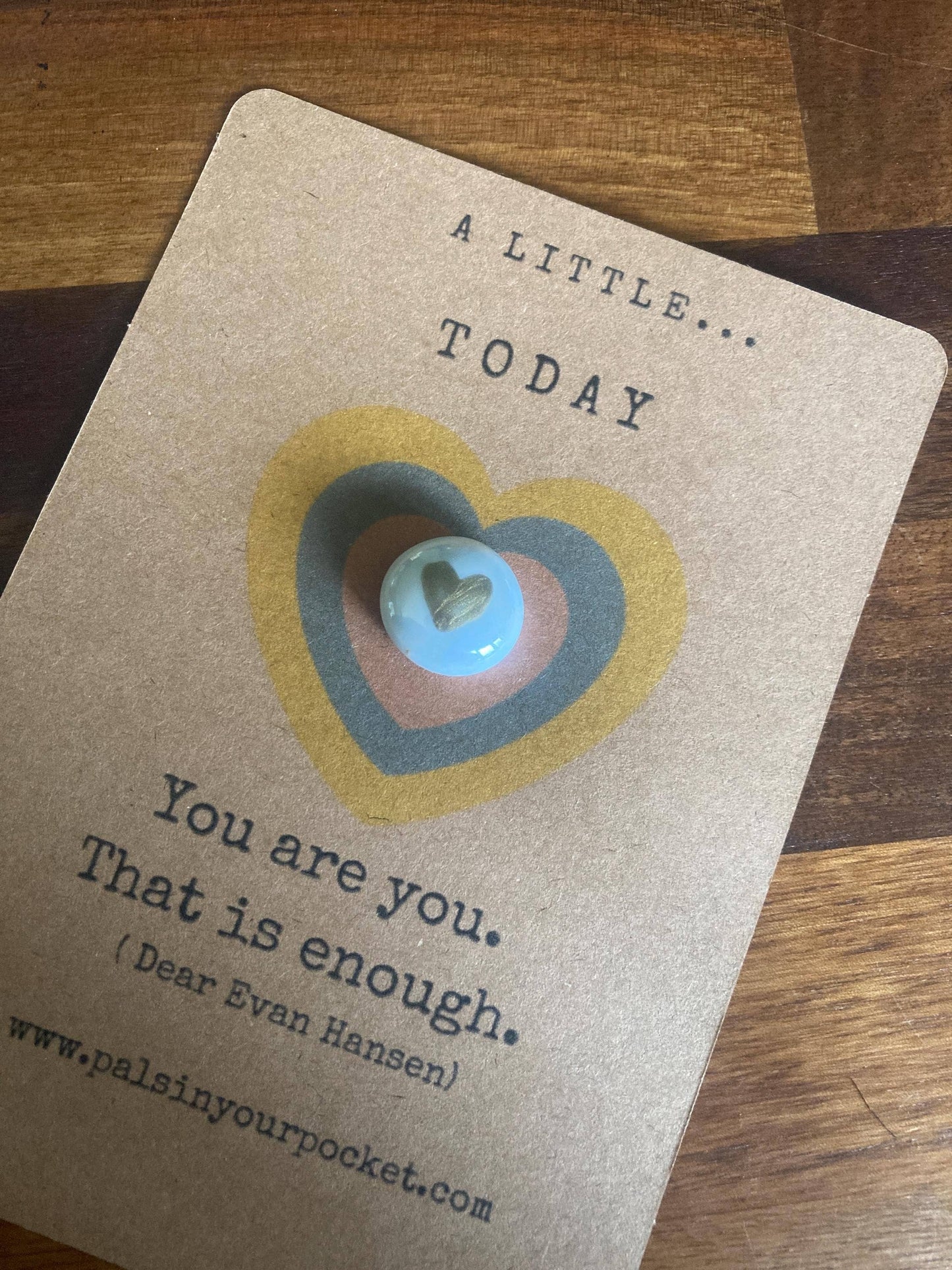 Pals in your Pocket - Dear Evan Hansen Inspired Affirmation Stone