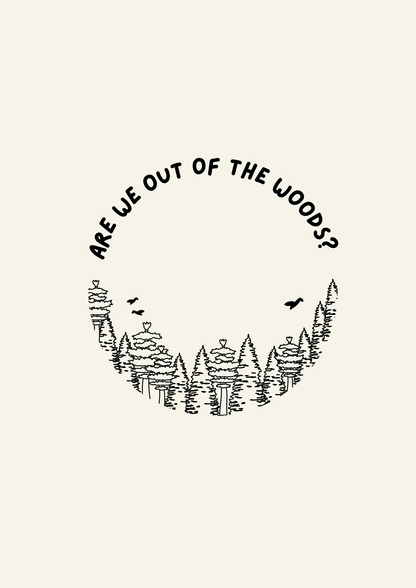 Blue Iris Designs Co - Are we out of the woods Taylor Swift inspired print
