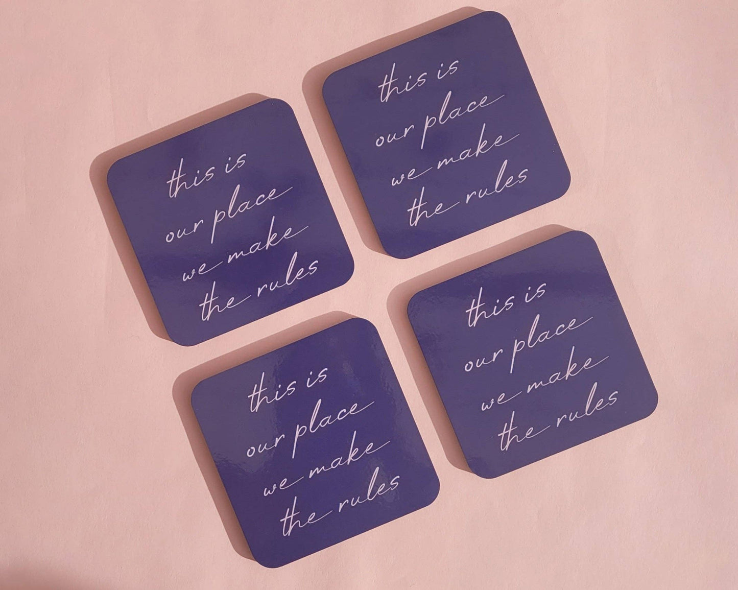 Danni Boden Designs - This Is Our Place, We Make The Rules - Taylor Swift Coaster
