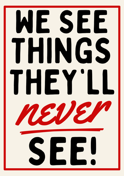 Blue Iris Designs Co - We see things they’ll never see retro style print