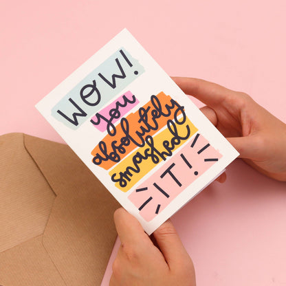 Oh, Laura - Greeting card - 'wow! you absolutely smashed it’