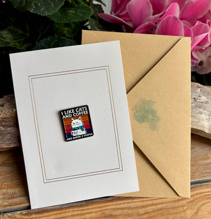 Ocean Ripples - I Like Cats And Coffee... Pin Badge Card