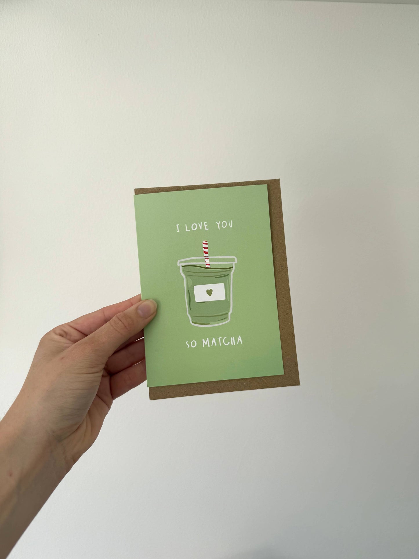 Gallerybylara - "I love you so matcha" greeting card. A6. Matcha