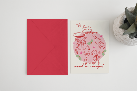 Blue Iris Designs Co - ‘Tis the season to not need a reason A6/5x7 Christmas card