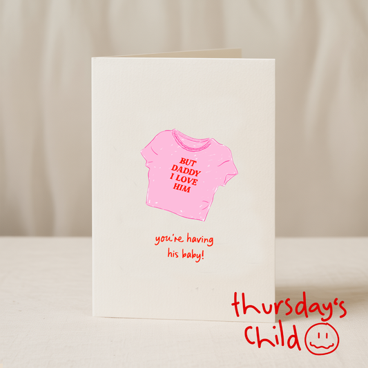 Blue Iris Designs Co - Daddy I love him baby Taylor Swift 5x7/A6 card - Collab X TC