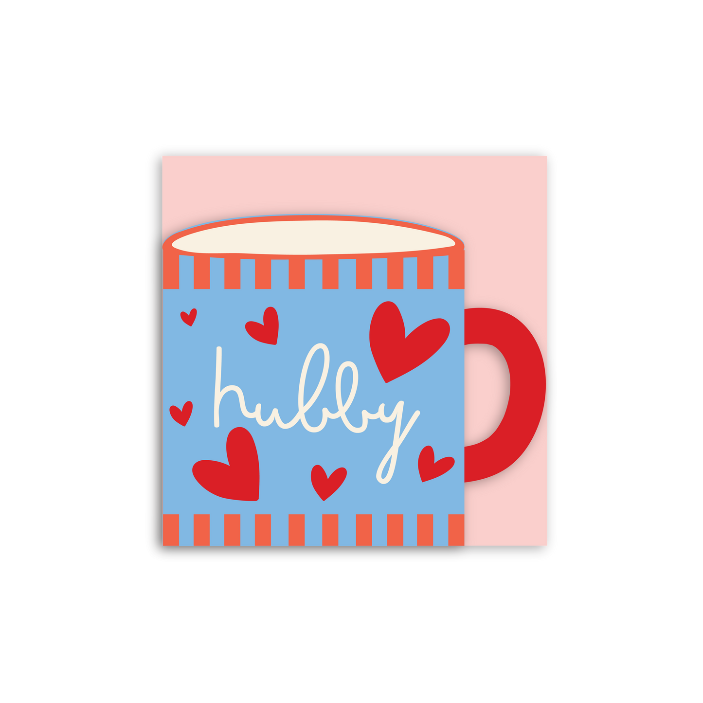 In Real Life - Hubby Cup Shaped Card