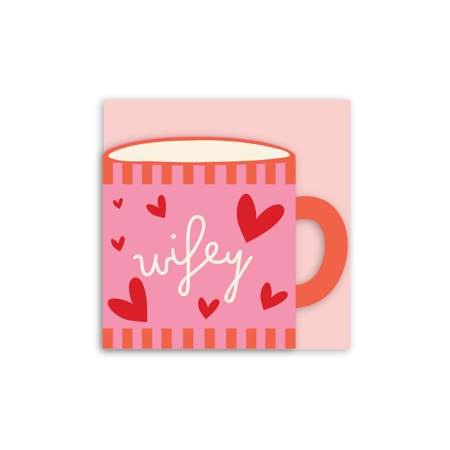 In Real Life - Wifey Cup Shaped Card