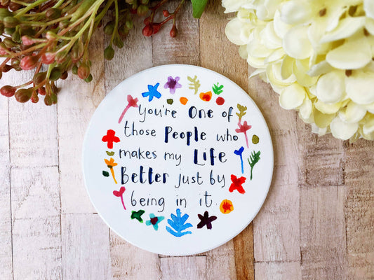 Little Heart - You're one of those people Round Ceramic Coaster