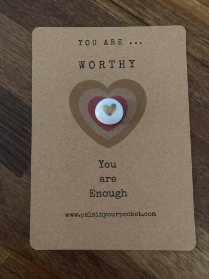 Pals in your Pocket - Worthy. You Are Enough. Affirmation Pevble. Pocket Rock.
