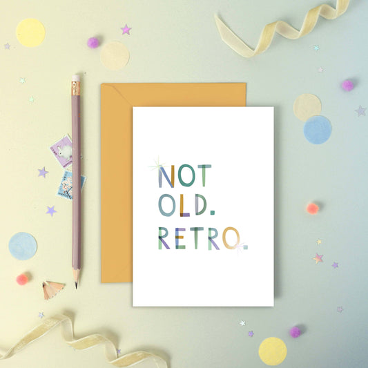 Two For Joy Illustration - Not Old. Retro - Luxury Birthday Foiled Greeting Card