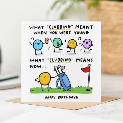 Clubbing - Funny Golf Birthday Card
