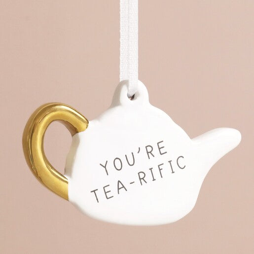 You're Tea-rific Teapot Hanging Decoration