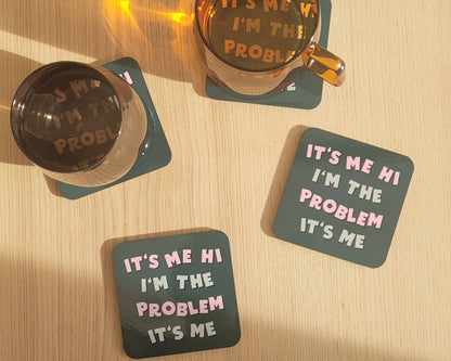 Danni Boden Designs - It's Me, Hi, I'm The Problem It's Me - Taylor Swift Coaster