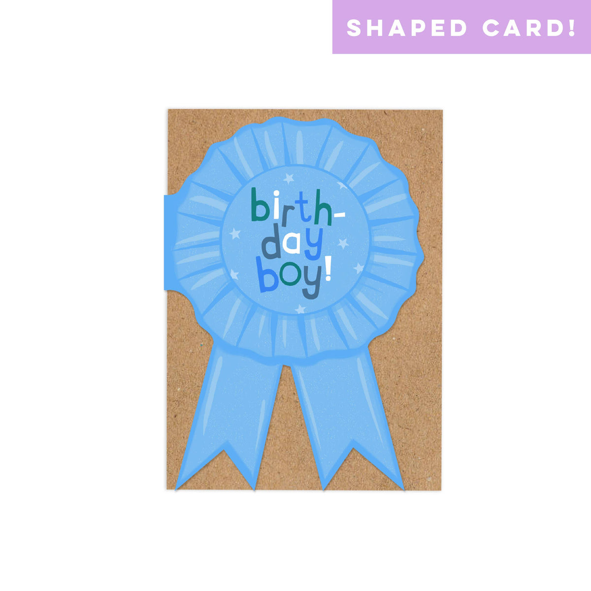 Zoe Spry - Shaped Rosette 'Birthday Boy!' die cut birthday card