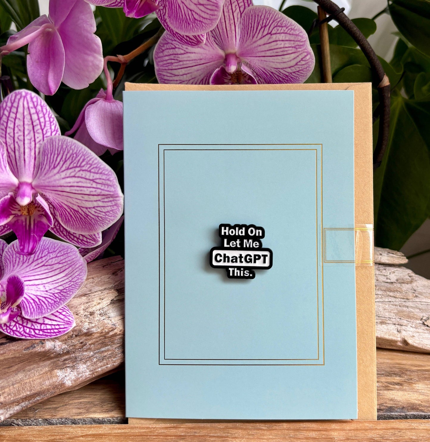 Ocean Ripples - Hold On, Let Me Chat GPT This Pin Badge Card