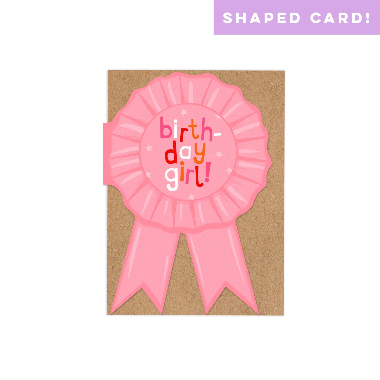 Zoe Spry - Shaped Rosette 'Birthday Girl!' die cut birthday card