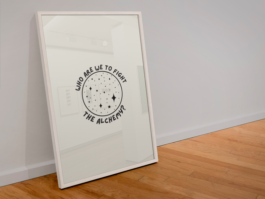 Blue Iris Designs Co - Who are we to fight the alchemy Taylor swift inspired print