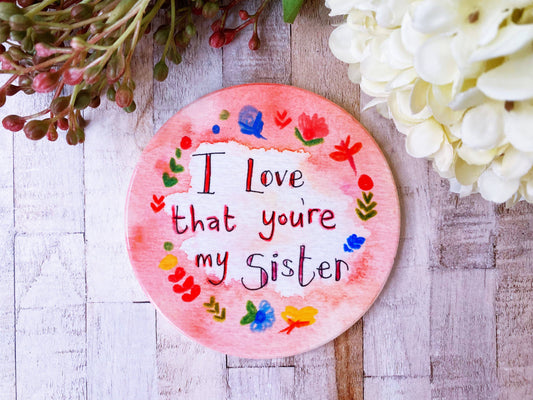 Little Heart - I love that You're my Sister Round Ceramic Coaster