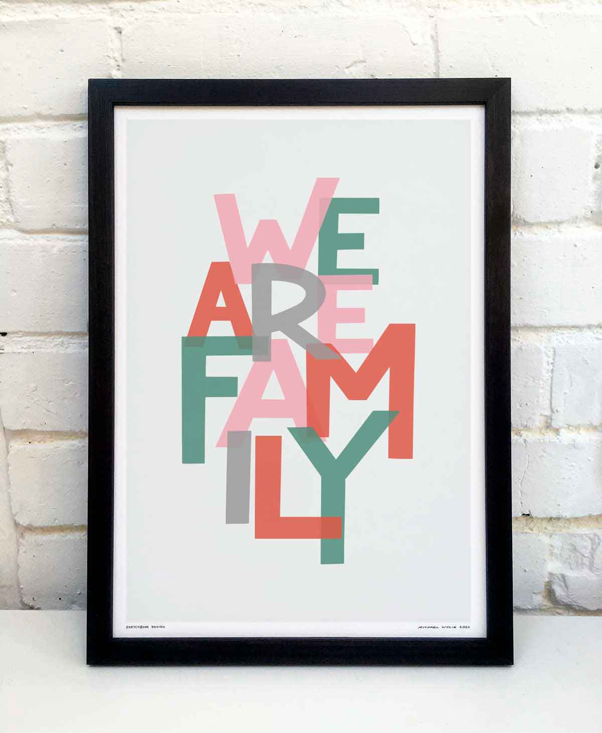 Sketchbook Design - We Are Family Song Lyric Typography Print