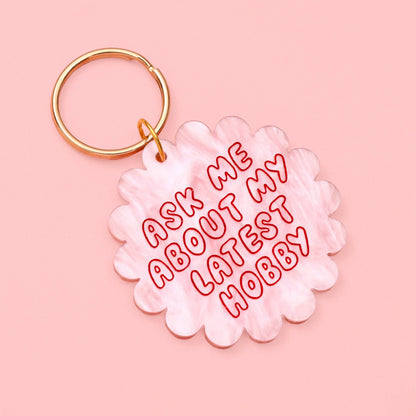 Oh, Laura - Acrylic keyring - ask me about my latest hobby