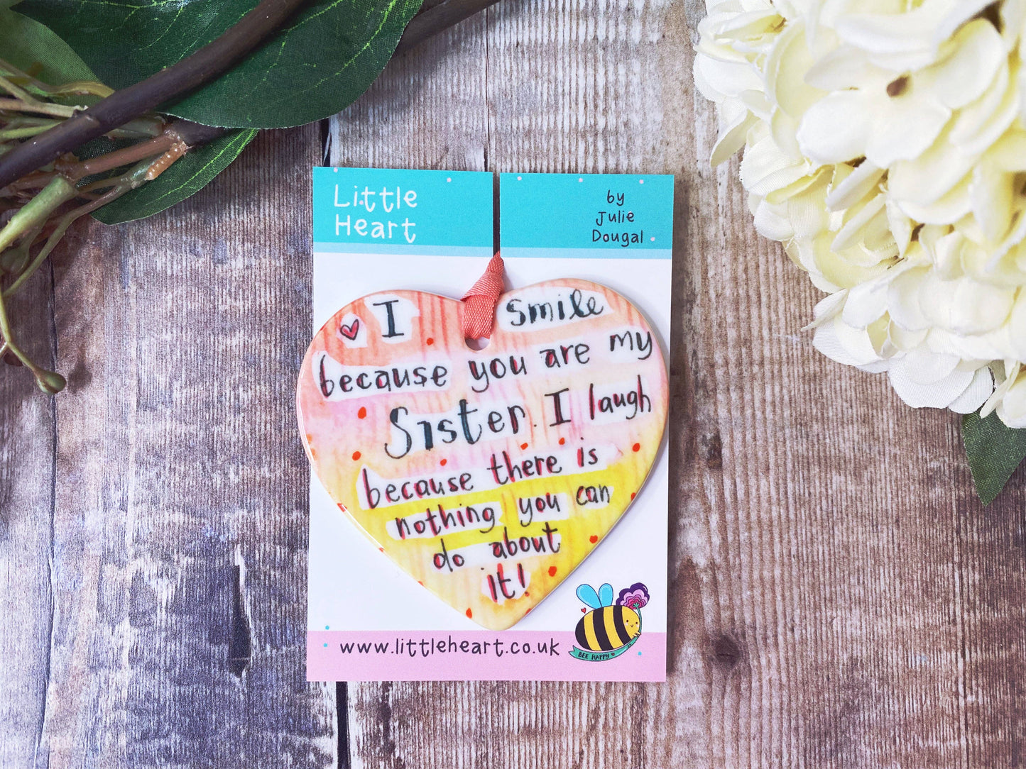 Little Heart - I love that you're my Sister Coloured Ceramic Heart