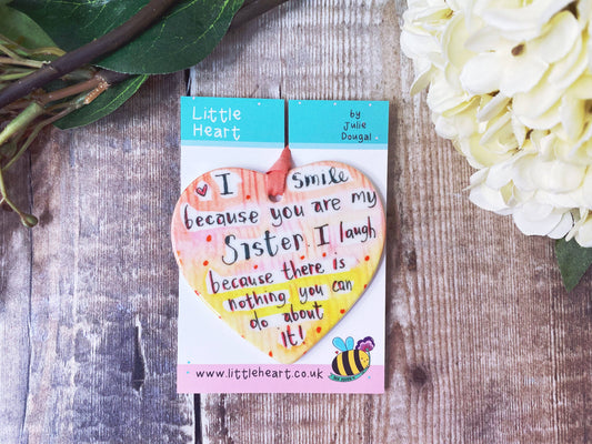 Little Heart - I love that you're my Sister Coloured Ceramic Heart