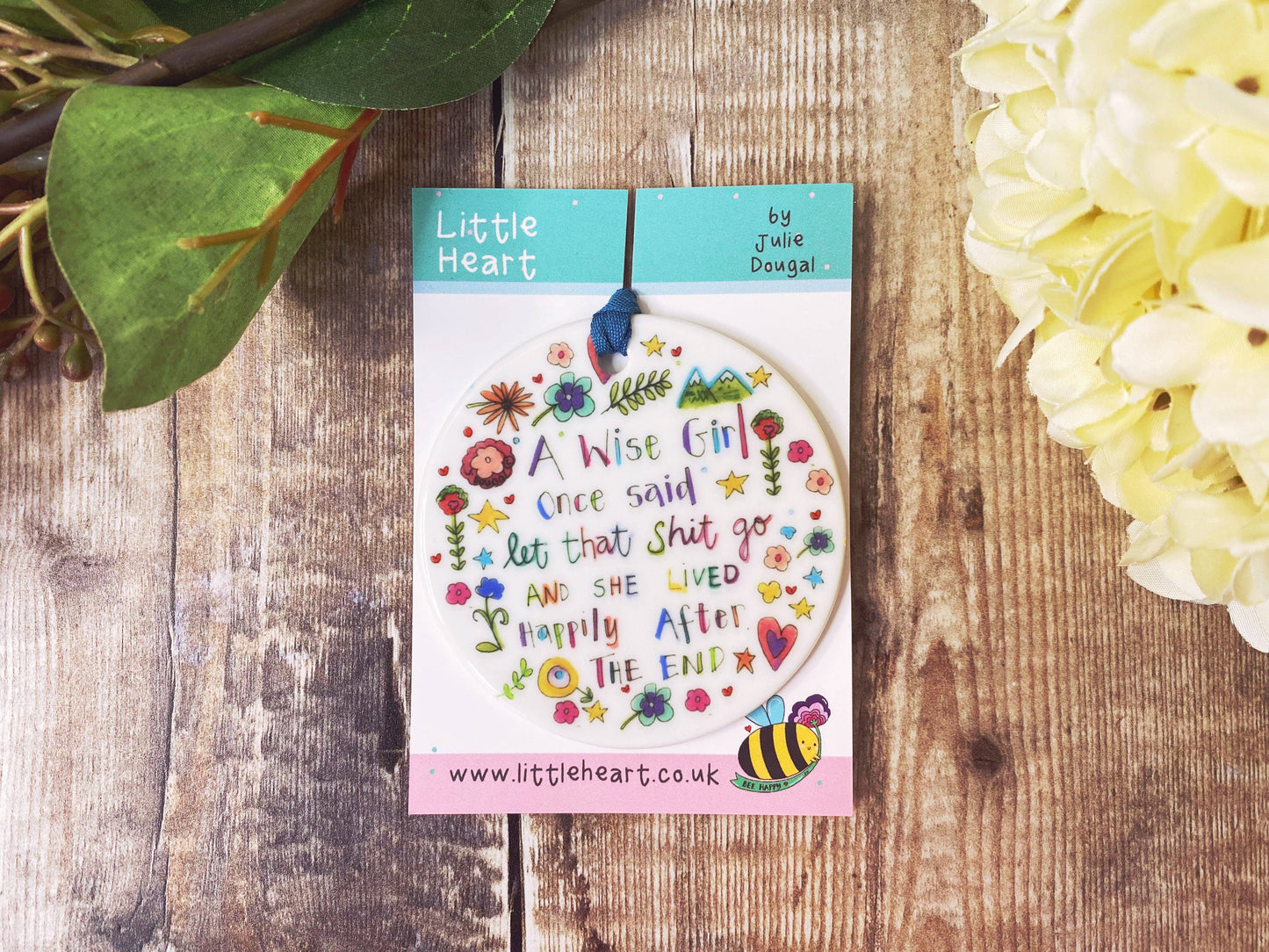 Little Heart - A wise girl Once said Ceramic Hanging Decoration