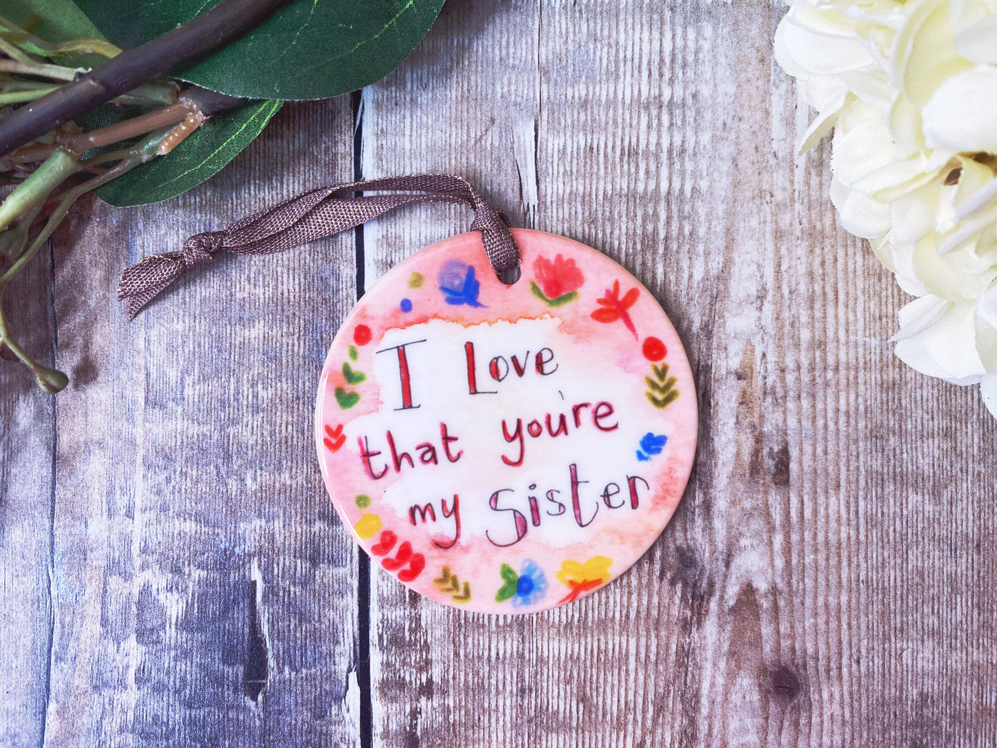 Little Heart - I love that you're my Sister Little Ceramic Hanging Circle