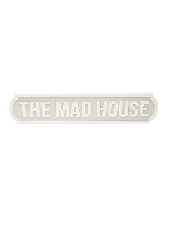 The mad house wall sign