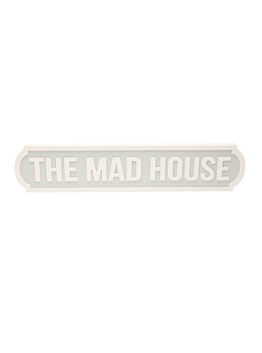 The mad house wall sign