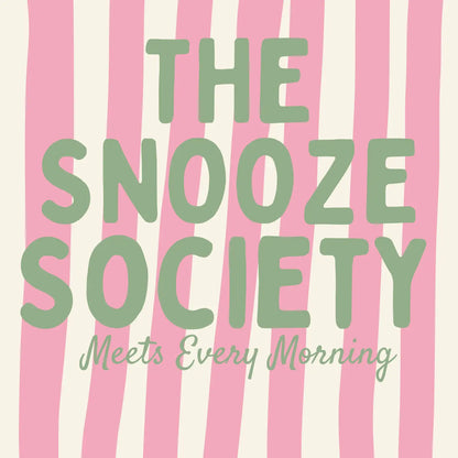 Blue Iris Designs Co - The Snooze Society Print