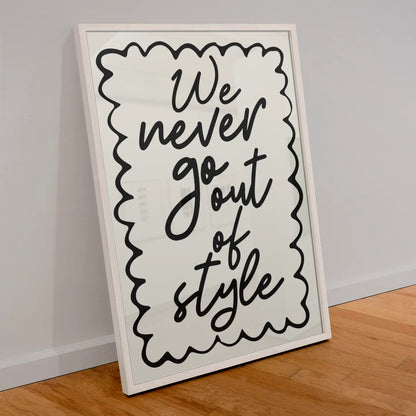Blue Iris Designs Co - We never go out of style Taylor Swift inspired print