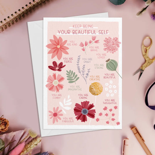 Keep Being Your Beautiful Self - Luxury Positive Affirmation
