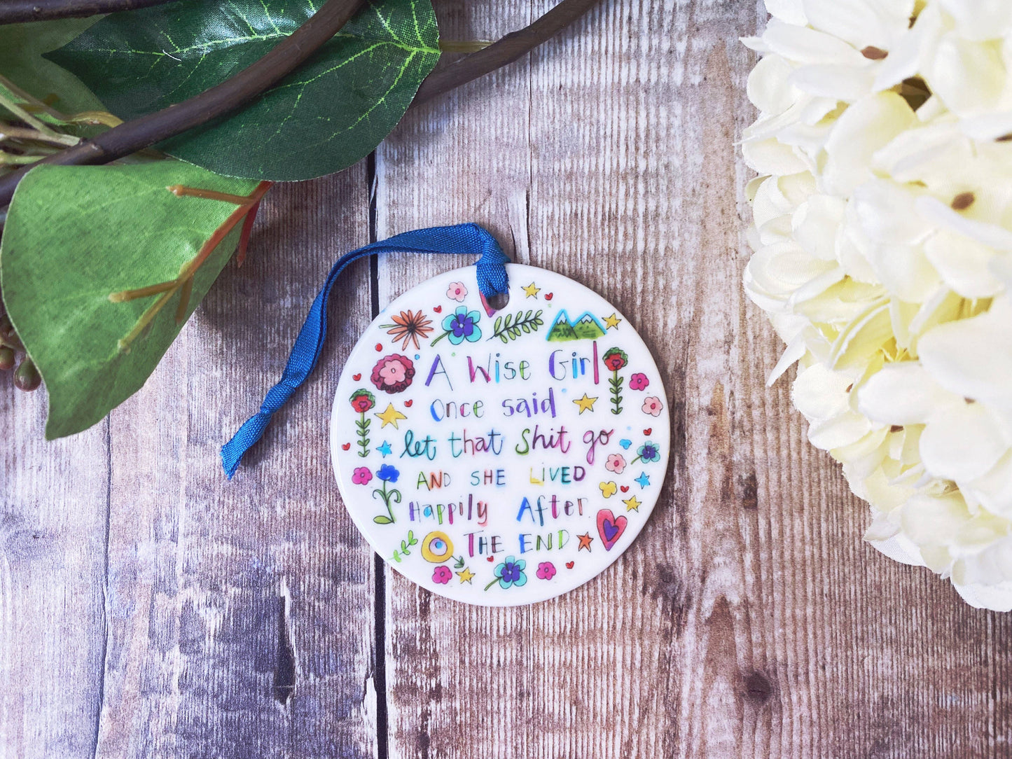 Little Heart - A wise girl Once said Ceramic Hanging Decoration