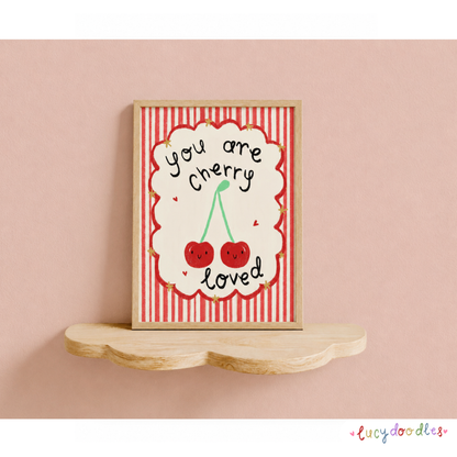 It's Lucy Doodles - You are cherry loved print