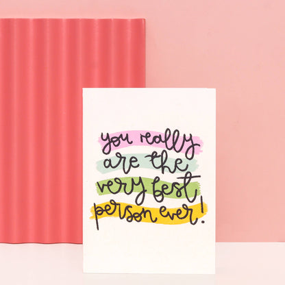 Oh, Laura - Greeting card - 'you are the very best person ever'
